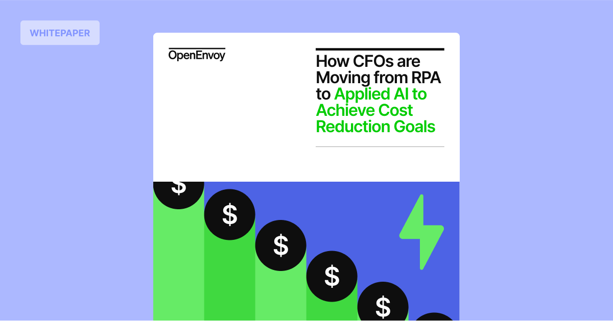How CFOs are Moving from RPA to Applied AI to Achieve Cost Reduction Goals